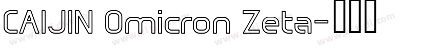 CAIJIN Omicron Zeta字体转换